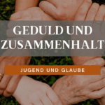 13. Geduld und Zusammenhalt in Zeiten der Pandemie