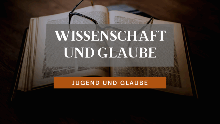 Wissenschaft und Glaube